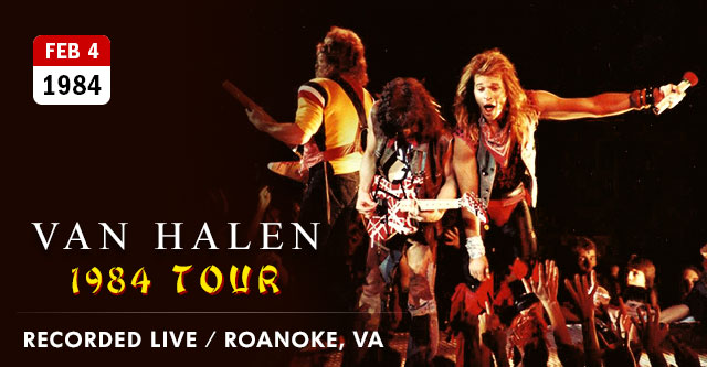 2/4/1984 Van Halen Live - Roanoke, VA